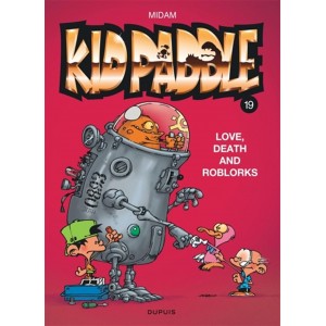KID PADDLE 19: LOVE, DEATH AND ROBLORKS - DUPUIS (2023)