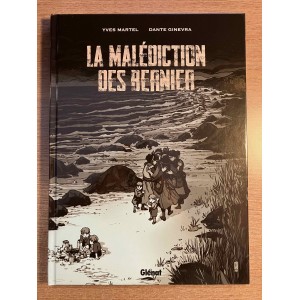 LA MALÉDICTION DES BERNIER - MARTEL / GINEVRA - GLÉNAT (2024)