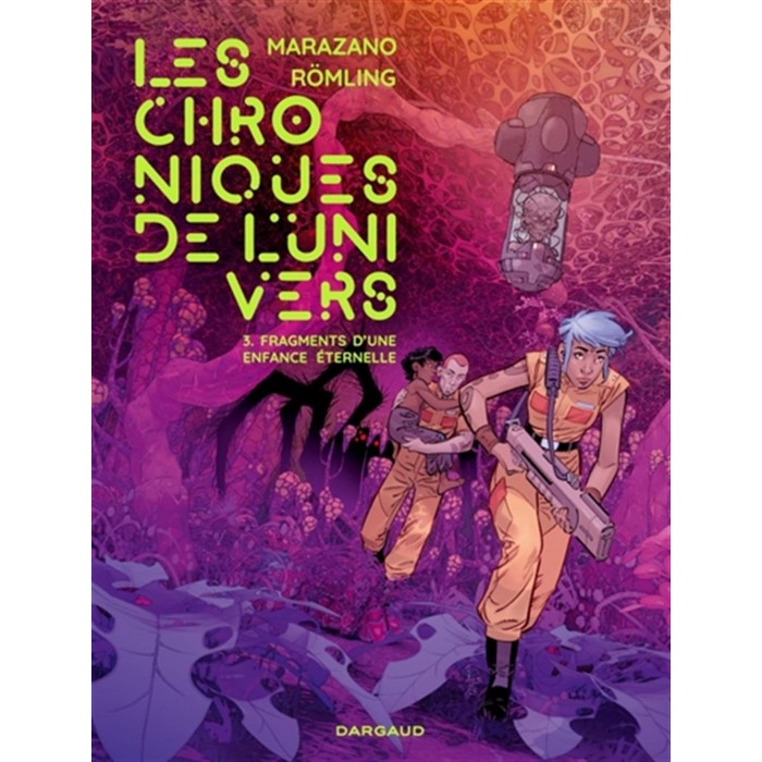 LES CHRONIQUES DE L'UNIVERS 03: FRAGMENTS D'UNE ENFANCE ÉTERNELLE - DARGAUD (2024)