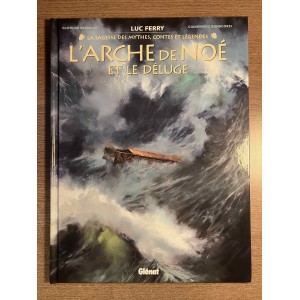 L'ARCHE DE NOÉ ET LE DÉLUGE  -  LUC FERRY  -  GLÉNAT (2024)