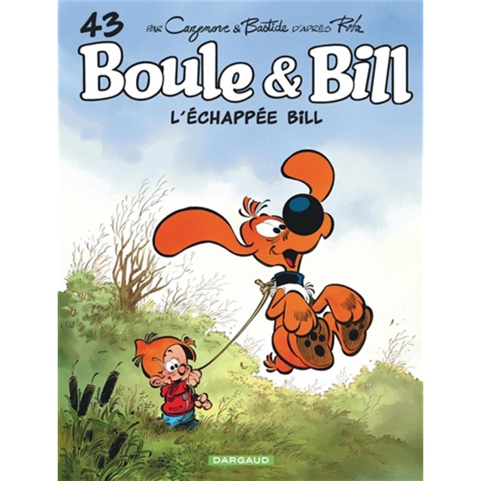 BOULE & BILL 43 - L'ÉCHAPPÉE BILL - DARGAUD (2022)