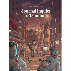 JOURNAL INQUIET D'ISTANBUL VOL. 01 - DARGAUD (2022)