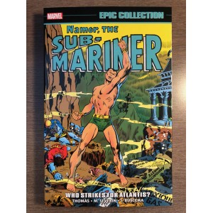 NAMOR THE SUB-MARINER EPIC COLLECTION TP VOL. 03 - WHO STRIKES FOR ATLANTIS? - MARVEL (2023)