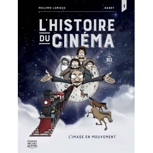 HISTOIRE DU CINÉMA EN BD 01: L'IMAGE EN MOUVEMENT - MICHEL QUINTIN (2020)