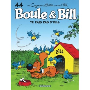 BOULE & BILL 44 - TE FAIS PAS D'BILL - DARGAUD (2023)