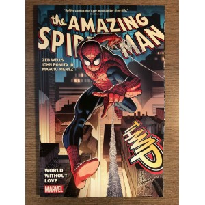 AMAZING SPIDER-MAN BY ZEB WELLS TP VOL. 01: WORLD WITHOUT LOVE - MARVEL (2022)
