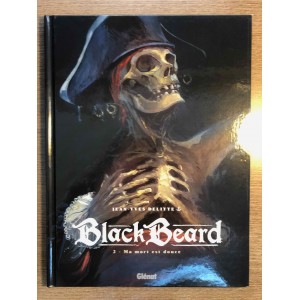 BLACK BEARD TOME 02: MA MORT EST DOUCE - GLÉNAT (2021)