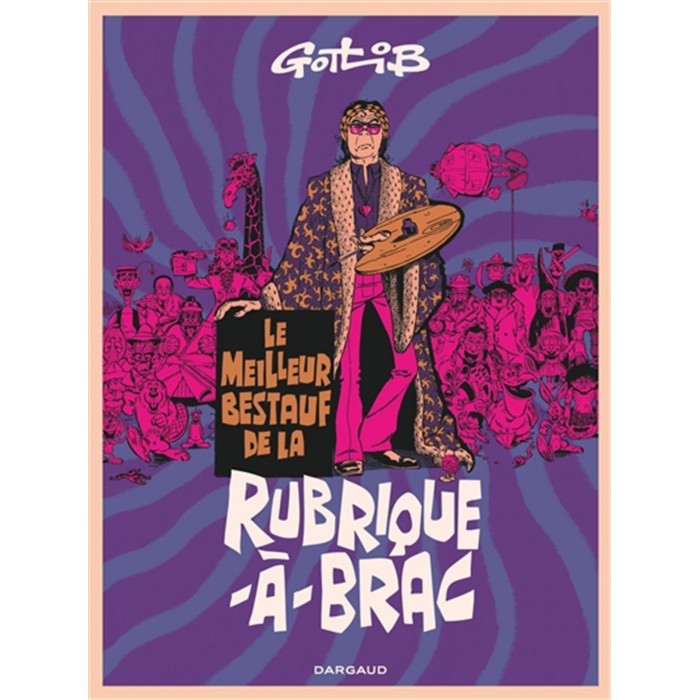 RUBRIQUE-À-BRAC: LE MEILLEUR BESTAUF DE LA RUBRIQUE-À-BRAC - GOTLIB - DARGAUD (2021)