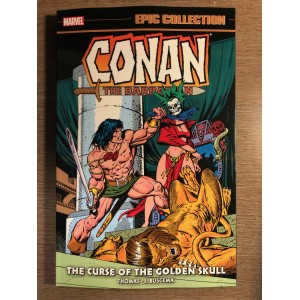 CONAN THE BARBARIAN EPIC COLLECTION TP VOL. 03 - THE CURSE OF THE GOLDEN SKULL - MARVEL (2021)