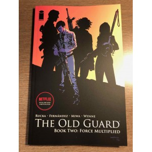 THE OLD GUARD TP BOOK TW0: FORCE MULTIPLIED - IMAGE COMICS