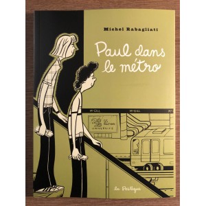 PAUL DANS LE MÉTRO - MICHEL RABAGLIATI - LA PASTÈQUE (2005)